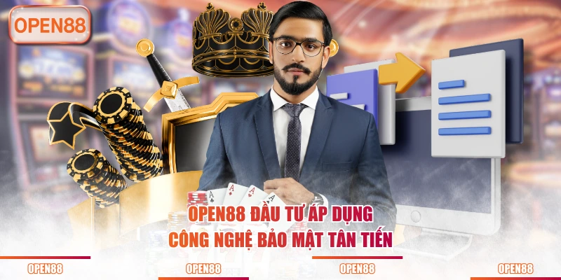 OPEN88 đầu tư áp dụng công nghệ bảo mật tân tiến